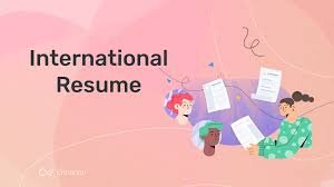 How to Craft the Perfect CV for International Job Applications in 2025.